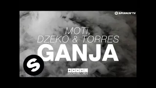 MOTi, Dzeko & Torres - Ganja (OUT NOW)
