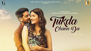 Tukda Chann Da : Gurjazz (Full Song) Monica Sharma | Punjabi Songs | Jalwayu Enclave | Geet MP3