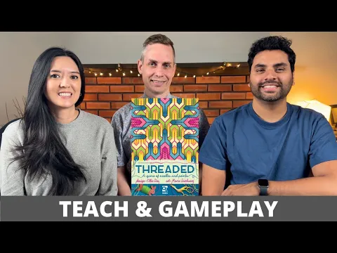 Threaded - Teach & Playthrough | Board Game Videos