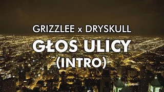 Grizzlee x DrySkull - Głos ulicy (Intro)
