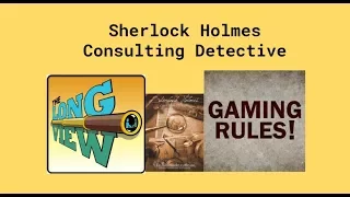 The Long View of Sherlock Holmes Consulting Detective with guest Paul Grogan of Gaming Rules!