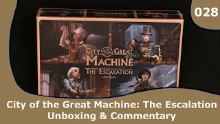 City of the Great Machine - The Escalation Expansion Unboxing | 028 | CulBlu Unboxing