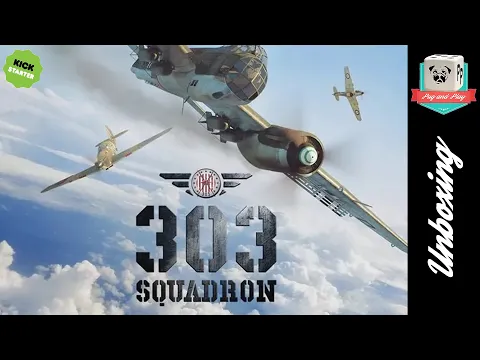 [Unboxing] 303 Squadron - Alors, on ouvre la boite?