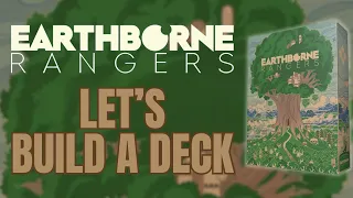 Earthborn Rangers Deckbuilding and Pre-Campaign