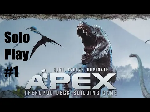 Apex Theropod Deck Building Game Solo Play 1 Episode 3