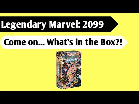 Legendary 2099 Unboxing