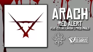 Arach - [08/13] - Red Alert feat. Czeski, Laksik | Prod. Pablo