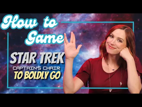 How to Play Star Trek Captain's Chair: To Boldly Go - How to Game