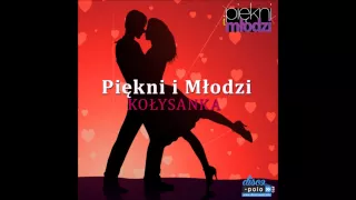 Piekni i Młodzi - Kołysanka (Oficjalny audio track)