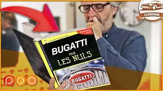 BUGATTI POUR LES NULS !