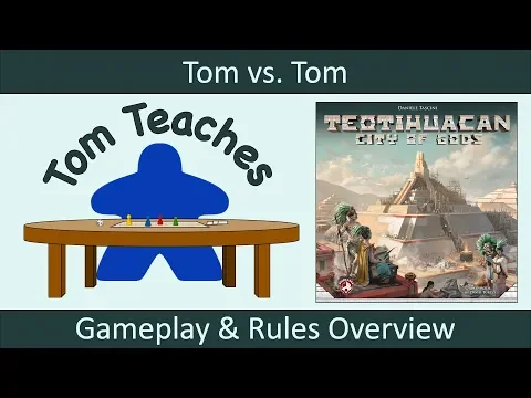 Tom Teaches Teotihuacan (Rules Overview & Gameplay)