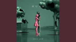 Thumbnail for Husn - Anuv Jain