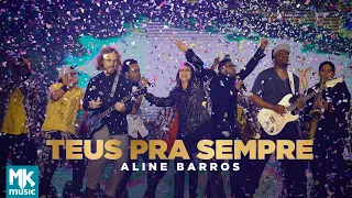 Aline Barros - Teus Pra Sempre (Yours Forever) (Ao Vivo) - DVD Extraordinária Graça