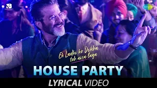 House Party Song | हाउस पार्टी |Lyrical | Ek Ladki Ko Dekha Toh Aisa Laga |Anil | Sonam | Raj | Juhi