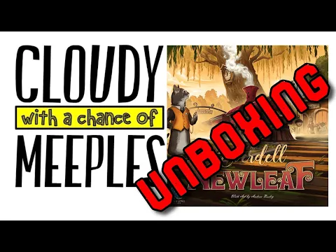 Everdell: Newleaf Unboxing - Cloudy with a Chance of Meeples