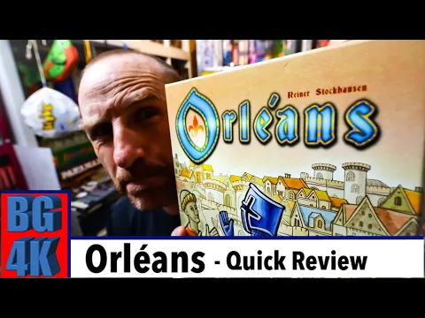 Orléans - Boardgames 4K Quick Review