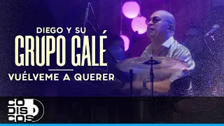 Vuélveme A Querer, Diego Y Su Grupo Galé - Live Anniversary