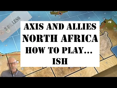 Axis and Allies North Africa: How to Play... ish