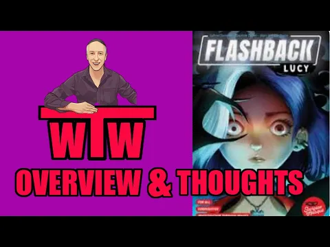 Flashback Lucy Overview and My Thoughts by WTW
