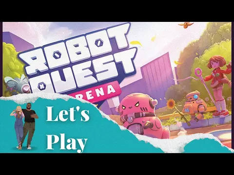 Let's Play - Robot Quest Arena