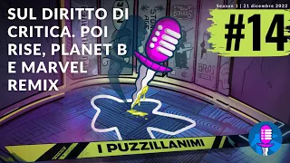 Sul diritto di critica. Poi Rise, Planet B e Marvel Remix | S1E14