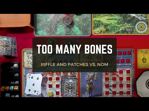 Riffle and Patches vs. Nom - Too Many Bones