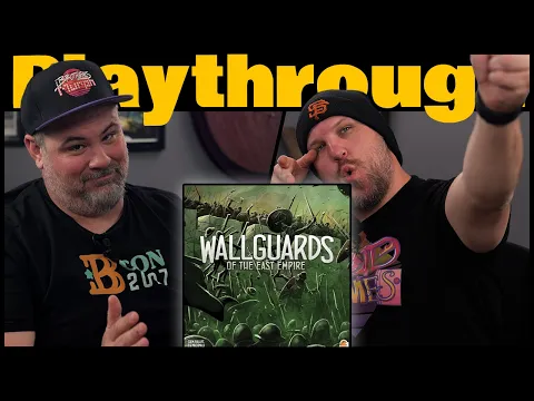 Wallguards of the East Empire Play Through | Ready the Defenses!
