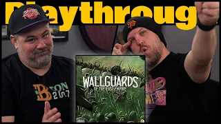 Wallguards of the East Empire Play Through | Ready the Defenses!