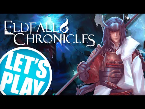 Let's Play: Eldfall Chronicles | Learning How To Play