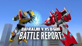 GIGA-ROBO — BATTLE REPORT: O-Gun Vs. Dai-Raijin V
