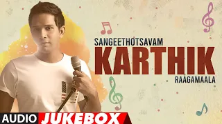 Sangeethotsavam - Karthik Raagamaala Audio Songs Jukebox | Latest Telugu Hit Songs | Singer Karthik