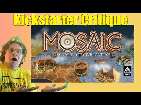 Mosaic - A Story of Civilization - Kickstarter Critique