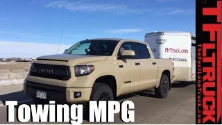 2016 Toyota Tundra Real World Towing MPG Review: Tundra vs Tacoma