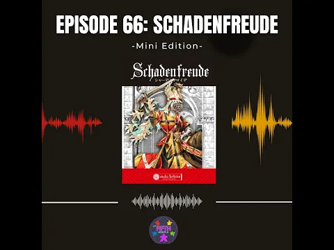Episode 66 (Mini): Schadenfreude