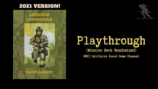 Airborne Commander (2021 Version) - Playthrough (Mission Deck Randomized)