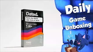 Dated - Daily Game Unboxing
