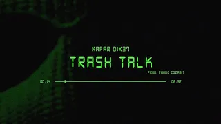 Kafar Dix37 - Trash Talk