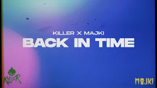 DJ Killer x Majki - Back in Time (Official Video)