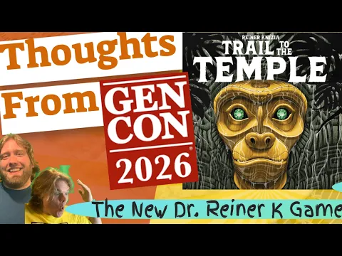 Trail To The Temple Thoughts From Gen Con 2026. Reiner Does it again, and it's adequately good again