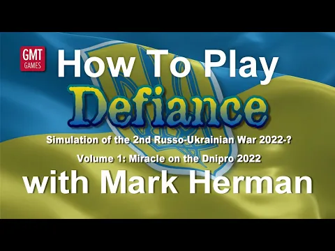 Defiance: How to Play with Mark Herman (GMT Games)