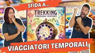 Trekking Through History, Partita Completa al Gioco da Tavolo che ci manda a spasso nel tempo!