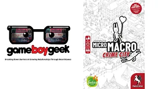 MicroMacro:Crime City Review with the Game Boy Geek
