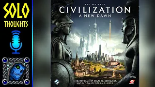 Civilization: A New Dawn (+ Terra Incognita Expansion) | Solo Thoughts