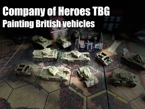 How to paint Company of heroes the board game - British vehicles