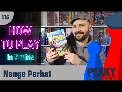 Peaky Boardgamer Episode #115 - Nanga Parbat - Full rules explanation (English)