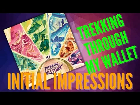 TREKKING THROUGH HISTORY Kickstarter - Initial Impressions