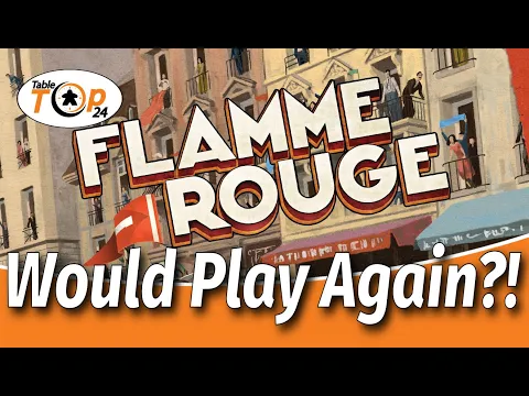 Would Play Again?! Flamme Rouge