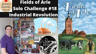 Fields of Arle Solo Challenge #18 Industrial Revolution board game playthrough * Amass Games *