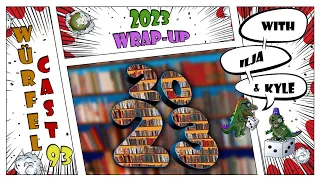 Würfel Cast - Episode 93 - 2023 Wrap-Up