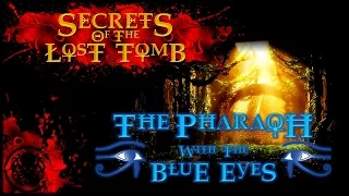 Secrets Of The Lost Tomb | The Pharaoh With The Blue Eyes | Introduction & Setup